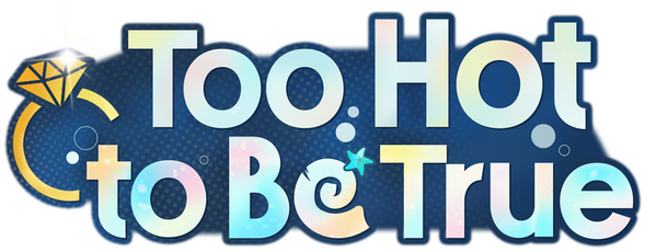 Too Hot to Be True